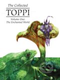 Kniha: The Collected Toppi Vol. 1 (Sergio Toppi). , 2020 Kniha: The Collected Toppi Vol. 1 (Sergio Toppi). , 2020
