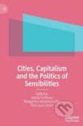 Kniha: Cities, Capitalism and the Politics of Sensibilities (Adrian Scribano, Margarita Camarena Luhrs a Ana Lucia Cervio). Springer Nature Switzerland, 2021 Kniha: Cities, Capitalism and the Politics of Sensibilities (Adrian Scribano, Margarita Camarena Luhrs a Ana Lucia Cervio). Springer Nature Switzerland, 2021