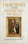 Kniha: Heroines of the Medieval World (Sharon Bennett Connolly). Amberley Publishing, 2019 Kniha: Heroines of the Medieval World (Sharon Bennett Connolly). Amberley Publishing, 2019