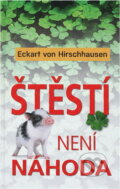 Kniha: Štěstí není náhoda (Eckart von Hirschhausen). NOXI, 2011 Kniha: Štěstí není náhoda (Eckart von Hirschhausen). NOXI, 2011
