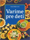 Kniha: Varíme pre deti (). , 2002 Kniha: Varíme pre deti (). , 2002