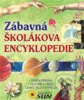 Kniha: Zábavná školákova encyklopedie (SUN). SUN, 2015 Kniha: Zábavná školákova encyklopedie (SUN). SUN, 2015
