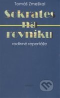 Kniha: Sokrates na rovníku (Tomáš Zmeškal). Mishkezy, 2013 Kniha: Sokrates na rovníku (Tomáš Zmeškal). Mishkezy, 2013