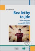 Kniha: Bez léčby to jde (Pavel Nepustil). Muni Press, 2013 Kniha: Bez léčby to jde (Pavel Nepustil). Muni Press, 2013