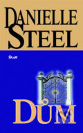 Kniha: Dům (Danielle Steel). Ikar CZ, 2007 Kniha: Dům (Danielle Steel). Ikar CZ, 2007