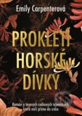 Kniha: Prokletí horské dívky (Emily Carpenter). XYZ, 2018 Kniha: Prokletí horské dívky (Emily Carpenter). XYZ, 2018
