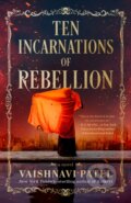 Kniha: Ten Incarnations of Rebellion (Vaishnavi Patel). Random House, 2026 Kniha: Ten Incarnations of Rebellion (Vaishnavi Patel). Random House, 2026