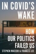 Kniha: In Covid's Wake (Frances Lee a Stephen Macedo). Princeton University Press, 2026 Kniha: In Covid's Wake (Frances Lee a Stephen Macedo). Princeton University Press, 2026