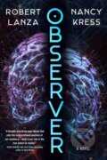 Kniha: Observer (Nancy Kress a Robert Lanza). Tor Books, 2025 Kniha: Observer (Nancy Kress a Robert Lanza). Tor Books, 2025