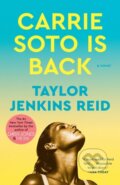 Kniha: Carrie Soto Is Back (Taylor Jenkins Reid). Ballantine, 2023 Kniha: Carrie Soto Is Back (Taylor Jenkins Reid). Ballantine, 2023