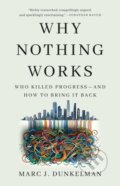 Kniha: Why Nothing Works (Marc J. Dunkelman). Public Affairs, 2026 Kniha: Why Nothing Works (Marc J. Dunkelman). Public Affairs, 2026