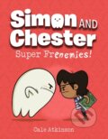 Kniha: Super Frenemies (Simon and Chester Book #5) (Cale Atkinson). Tundra, 2024 Kniha: Super Frenemies (Simon and Chester Book #5) (Cale Atkinson). Tundra, 2024