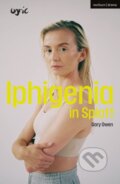 Kniha: Iphigenia in Splott (Gary Owen). Methuen Drama, 2022 Kniha: Iphigenia in Splott (Gary Owen). Methuen Drama, 2022