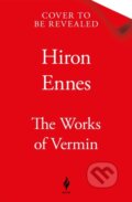 Kniha: The Works of Vermin (Hiron Ennes). MacMillan, 2025 Kniha: The Works of Vermin (Hiron Ennes). MacMillan, 2025