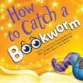 Kniha: How to Catch a Bookworm (Alice Walstead). , 2026 Kniha: How to Catch a Bookworm (Alice Walstead). , 2026