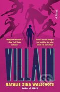 Kniha: Villain (Natalie Zina Walschots). William Morrow, 2026 Kniha: Villain (Natalie Zina Walschots). William Morrow, 2026