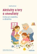 Kniha: Aktivity a hry s vnoučaty (Kateřina Bírová). nastole, 2026 Kniha: Aktivity a hry s vnoučaty (Kateřina Bírová). nastole, 2026