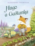 Kniha: Hugo a Gaštanka (Alexandra Thompson). Stonožka, 2026 Kniha: Hugo a Gaštanka (Alexandra Thompson). Stonožka, 2026