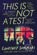 Kniha: This Is Not a Test (Courtney Summers). Independently Published, 2026 Kniha: This Is Not a Test (Courtney Summers). Independently Published, 2026