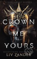 Kniha: Crown Me Yours (LIV Zander). Independently Published, 2026 Kniha: Crown Me Yours (LIV Zander). Independently Published, 2026