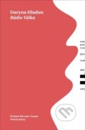 Kniha: Rádio Válka (Daryna Hladun). Větrné mlýny, 2026 Kniha: Rádio Válka (Daryna Hladun). Větrné mlýny, 2026