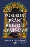 Kniha: Poslední přání Bristol Keatsové (Mary E. Pearson). CooBoo CZ, 2026 Kniha: Poslední přání Bristol Keatsové (Mary E. Pearson). CooBoo CZ, 2026