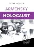 Kniha: Arménský holocaust (Lukáš Lhoťan). , 2026 Kniha: Arménský holocaust (Lukáš Lhoťan). , 2026