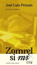 Kniha: Zomrel si mi (José Luís Peixoto). Portugalský inštitút, 2026 Kniha: Zomrel si mi (José Luís Peixoto). Portugalský inštitút, 2026