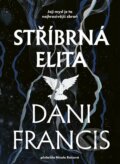 Kniha: Stříbrná elita (Dani Francis). Red, 2026 Kniha: Stříbrná elita (Dani Francis). Red, 2026