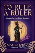 Kniha: To Rule a Ruler (Kaarina Parker). Bonnier Books, 2026 Kniha: To Rule a Ruler (Kaarina Parker). Bonnier Books, 2026
