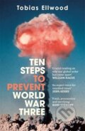 Kniha: Ten Steps to Prevent World War Three (Tobias Ellwood). Bonnier Books, 2026 Kniha: Ten Steps to Prevent World War Three (Tobias Ellwood). Bonnier Books, 2026
