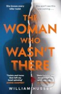 Kniha: Woman Who Wasnt There (William Hussey). Bonnier Books, 2026 Kniha: Woman Who Wasnt There (William Hussey). Bonnier Books, 2026
