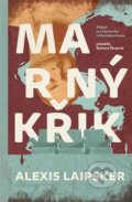Kniha: Marný křik (Alexis Laipsker). , 2026 Kniha: Marný křik (Alexis Laipsker). , 2026