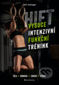 Kniha: HIFT – Vysoce intenzivní funkční trénink (Petr Schlegel). Grada, 2026 Kniha: HIFT – Vysoce intenzivní funkční trénink (Petr Schlegel). Grada, 2026