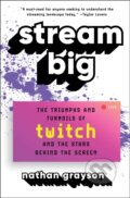 Kniha: Stream Big (Nathan Grayson). Atria Books, 2026 Kniha: Stream Big (Nathan Grayson). Atria Books, 2026