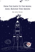 Kniha: From The Earth To The Moon (Jules Verne). , 2023 Kniha: From The Earth To The Moon (Jules Verne). , 2023