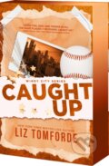 Kniha: Caught Up (Liz Tomforde). , 2025 Kniha: Caught Up (Liz Tomforde). , 2025
