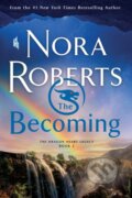 Kniha: The Becoming (Nora Roberts). St. Martins Griffin, 2022 Kniha: The Becoming (Nora Roberts). St. Martins Griffin, 2022