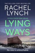 Kniha: Lying Ways (Lynch Rachel). Canelo, 2025 Kniha: Lying Ways (Lynch Rachel). Canelo, 2025