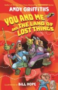 Kniha: You and Me and the Land of Lost Things (Andy Griffiths). Feiwel and Friends, 2025 Kniha: You and Me and the Land of Lost Things (Andy Griffiths). Feiwel and Friends, 2025