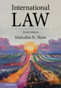 Kniha: International Law (Shaw Malcolm N.). Cambridge University Press, 2026 Kniha: International Law (Shaw Malcolm N.). Cambridge University Press, 2026
