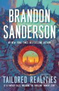 Kniha: Tailored Realities (Brandon Sanderson). Tor Books, 2025 Kniha: Tailored Realities (Brandon Sanderson). Tor Books, 2025