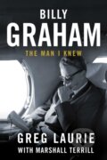 Kniha: Billy Graham (Greg Laurie). Skyhorse, 2026 Kniha: Billy Graham (Greg Laurie). Skyhorse, 2026