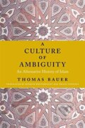 Kniha: A Culture of Ambiguity (Thomas Bauer). Columbia University Press, 2021 Kniha: A Culture of Ambiguity (Thomas Bauer). Columbia University Press, 2021