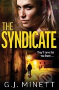 Kniha: The Syndicate (G J Minett). Zaffre, 2020 Kniha: The Syndicate (G J Minett). Zaffre, 2020