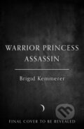 Kniha: Warrior Princess Assassin (Brigid Kemmerer). HarperCollins Publishers, 2026 Kniha: Warrior Princess Assassin (Brigid Kemmerer). HarperCollins Publishers, 2026