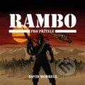 Audiokniha: Rambo – Pro přítele (David Morrell). Tympanum, 2026 Audiokniha: Rambo – Pro přítele (David Morrell). Tympanum, 2026