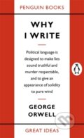 Kniha: Why I Write (George Orwell). Penguin Books, 2004 Kniha: Why I Write (George Orwell). Penguin Books, 2004