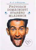 Kniha: Průvodce domácností starého mládence - Praktický návod jak žít jako prase (P. J. (J. O´Rourke P. a P. J. O´Rourke). Votobia, 1996 Kniha: Průvodce domácností starého mládence - Praktický návod jak žít jako prase (P. J. (J. O´Rourke P. a P. J. O´Rourke). Votobia, 1996