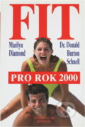 Kniha: Fit pro rok 2000 (H.a M. Diamond). Eminent, 2002 Kniha: Fit pro rok 2000 (H.a M. Diamond). Eminent, 2002